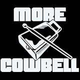 Men's T-Shirt : More Cowbell - Funny Musician or SNL Fan Design