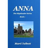 Anna (From Marti Talbott's Highlander Series)