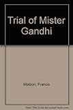 The trial of Mr Gandhi
