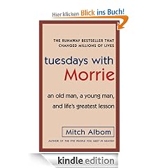 Tuesdays with Morrie: An Old Man, a Young Man, and Life's Greatest Lesson