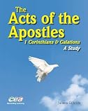 The Acts of the Apostles : 1 Corinthians & Galatians : a study