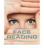 Secrets of face reading : understanding your health and relationships