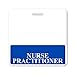 Nurse Practitioner Badge Buddy - Heavy Duty Horizontal Badge Buddies for Nurse Practitioners - Spill & Tear Proof Cards - 2 Sided USA Printed Quick Role Identifier ID Tag Backer by Specialist ID