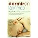 Dormir sin lagrimas (Bolsillo (la Esfera))