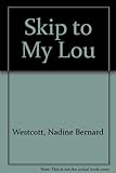 Skip to my lou