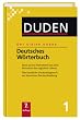 Duden. Der kleine Duden 01. Deutsches Wörterbuch: Das handliche Nachschlagewerk zur deutschen Rechtschreibung. Mit über 47.000 Stichwörtern aus allen Bereichen des täglichen Lebens: Band 1