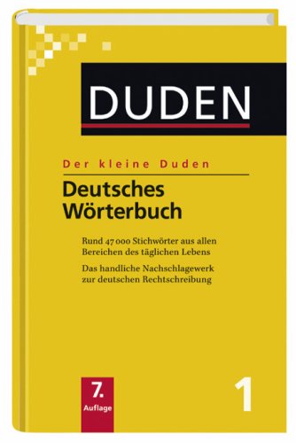 Der kleine Duden: Duden. Der kleine Duden 01. Deutsches Wörterbuch: Das handliche Nachschlagewerk zur deutschen Rechtschreibung. Mit über 47.000 ... allen Bereichen des täglichen Lebens: Bd 1 by Dudenredaktion
