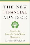 The New Financial Advisor: Strategies for Successful Family Wealth Management