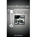 Le plus �trange des Secrets