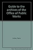 Guide to the archives of the Office of Public Works