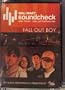 Wal* Mart Soundcheck Fall Out Boy