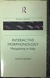 Interactive morphonology : metaphony in Italy