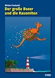Der gro&szlig;e Boxer und die Rasomiten - Miriam Frankovic