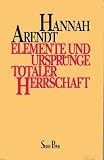 Elemente und Urspr&uuml;nge totaler Herrschaft (6672 531) - Antisemitismus, Imperialismus, Totale Herrschaft. - Hannah Arendt