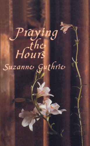 Praying the Hours (Cloister Books)