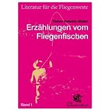 Literatur f�r die Fliegenweste 01. Vom Fliegenfischen erz�hltvon "Stefan Valentin M�ller"