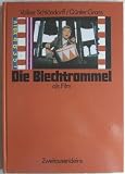 Die Blechtrommel als Film - (Das Drehbuch, die 650 Bilder, die Dokumente, die Materialien, die Spezialeffekte, die Notizen, die geschnittenen Szenen, der Drehplan) - G&uuml;nter Grass