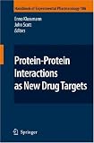 Protein-Protein Interactions as New Drug Targets (Handbook of Experimental Pharmacology) (Volume 186)