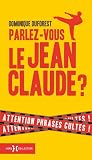 Parlez-vous le Jean-Claude ?