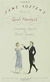 Jane Austen's Guide to Good Manners
