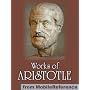 Works of Aristotle: Includes Politics, Categories, Metaphysics, Physics, The Poetics, Athenian Constitution and more (mobi)