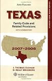 Texas Family Code and Related Provisions: With Commentary (Emanuels Rigos Bar Review Series) (State Code Series)