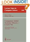 Computer Aided Systems Theory - CAST '94: 4th International Workshop, Ottawa, Ontario, May 16 - 20, 1994. Selected Papers (Lecture Notes in Computer Science)