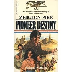 Zebulon Pike:  Pioneer Destiny