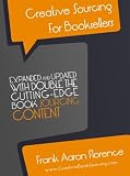 Creative Sourcing For Booksellers, Expanded and Updated: Expanded and Updated, With Double the Cutting Edge Sell on Amazon, Sell on Ebay, Book Sale, Book Scouting, Book Selling, Book Sourcing Content. Reviews 41ukgvB7OnL. SL160 Creative Sourcing For Booksellers, Expanded and Updated: Expanded and Updated, With Double the Cutting Edge Sell on Amazon, Sell on Ebay, Book Sale, Book Scouting, Book Selling, Book Sourcing Content. Reviews