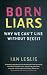 Born Liars: Why We Can't Live Without Deceit at Amazon Books: 41ukh9ohrEL._SL75_