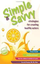 Simple & Savvy Strategies for Creating Healthy Eaters