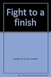 Fight to a finish