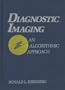 Diagnostic Imaging: An Algorithmic Approach