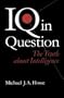 IQ in Question : The Truth About Intelligence