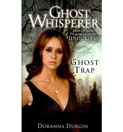 [ Ghost Whisperer: Ghost Trap BY Durgin, Doranna ( Author ) ] { Paperback } 2010