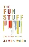 The fun stuff and other essays