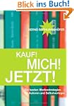 Kauf! Mich! Jetzt!: Die besten Werbes...