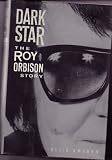 Dark Star: The Roy Orbison Story