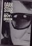 Dark Star: The Roy Orbison Story