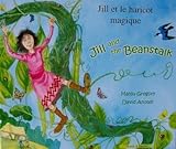 Jill et le haricot magique = Jill and the beanstalk