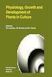 Physiology, growth, and development of plants in culture
