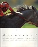 Keeneland: Reflections on a Thoroughbred Tradition