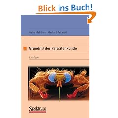 Grundriss der Parasitenkunde: Parasiten des Menschen und der Nutztiere