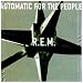Automatic for the People