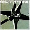 Automatic for the People