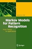 Markov Models for Pattern Recognition: From Theory to Applications
