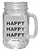 Funny Guy Mugs Happy Happy Happy Mason Drinking Jar