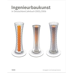 Ingenieurbaukunst in Deutschland. Jahrbuch 2005/2006