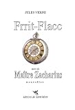 Frrit-Flacc Suivi de Maitre Zacharius