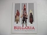 Bulgaria : tradition & beauty
